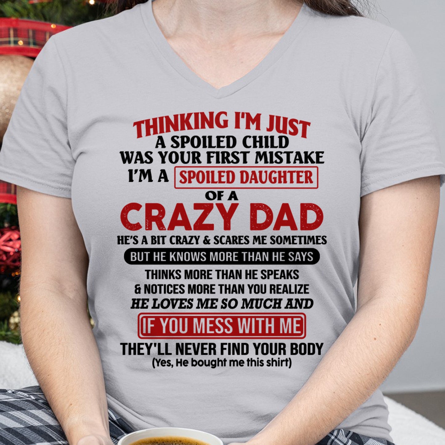 Spoiled Daughter of a Crazy Dad Shirt – Birthday Gift From Dad / Man - ccdi00 (SKU-TDD-SPOILED-00)