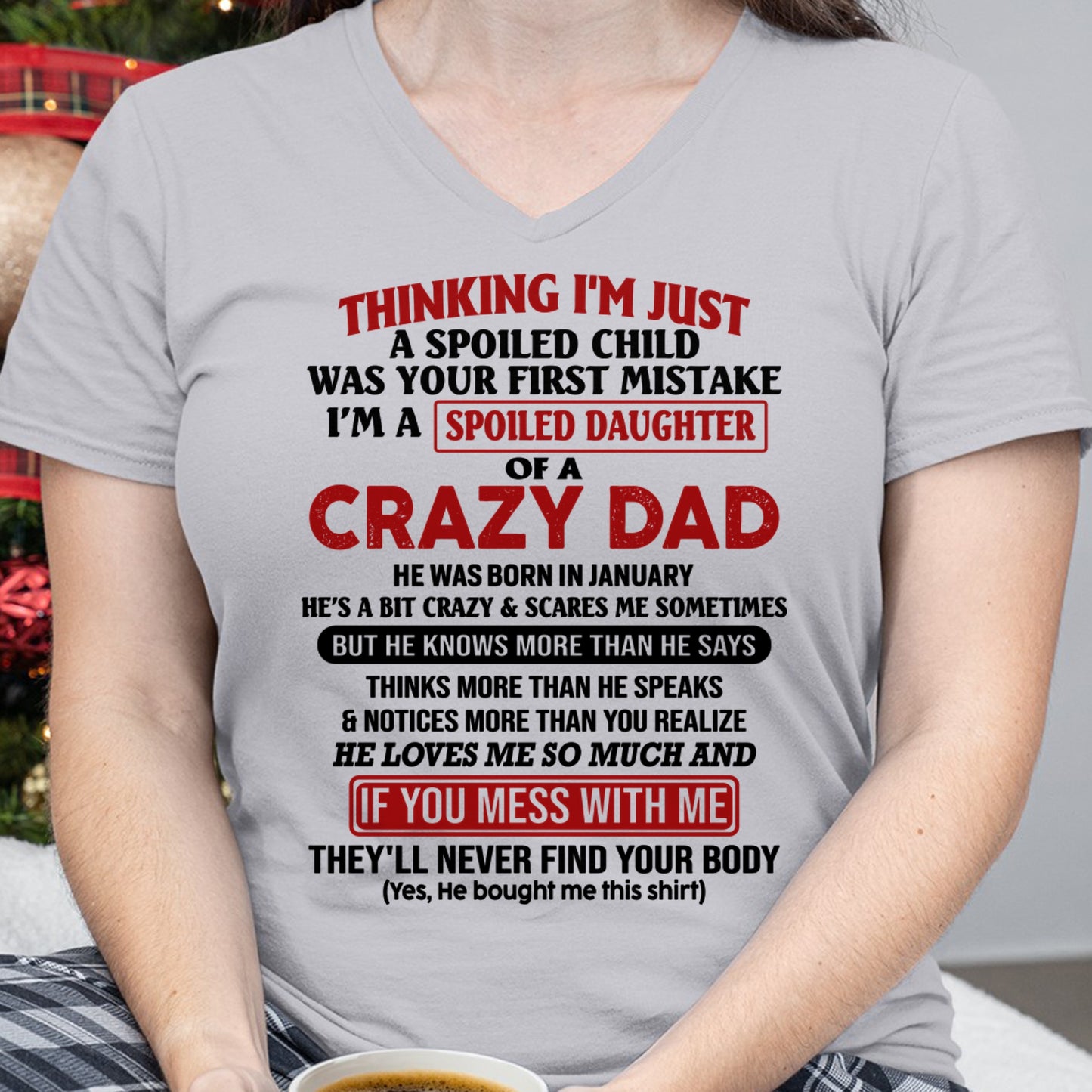 Spoiled Daughter of a Crazy February Dad Shirt – Birthday Gift From Dad / Man - ccdi02 (SKU-TDD-SPOILED-02)