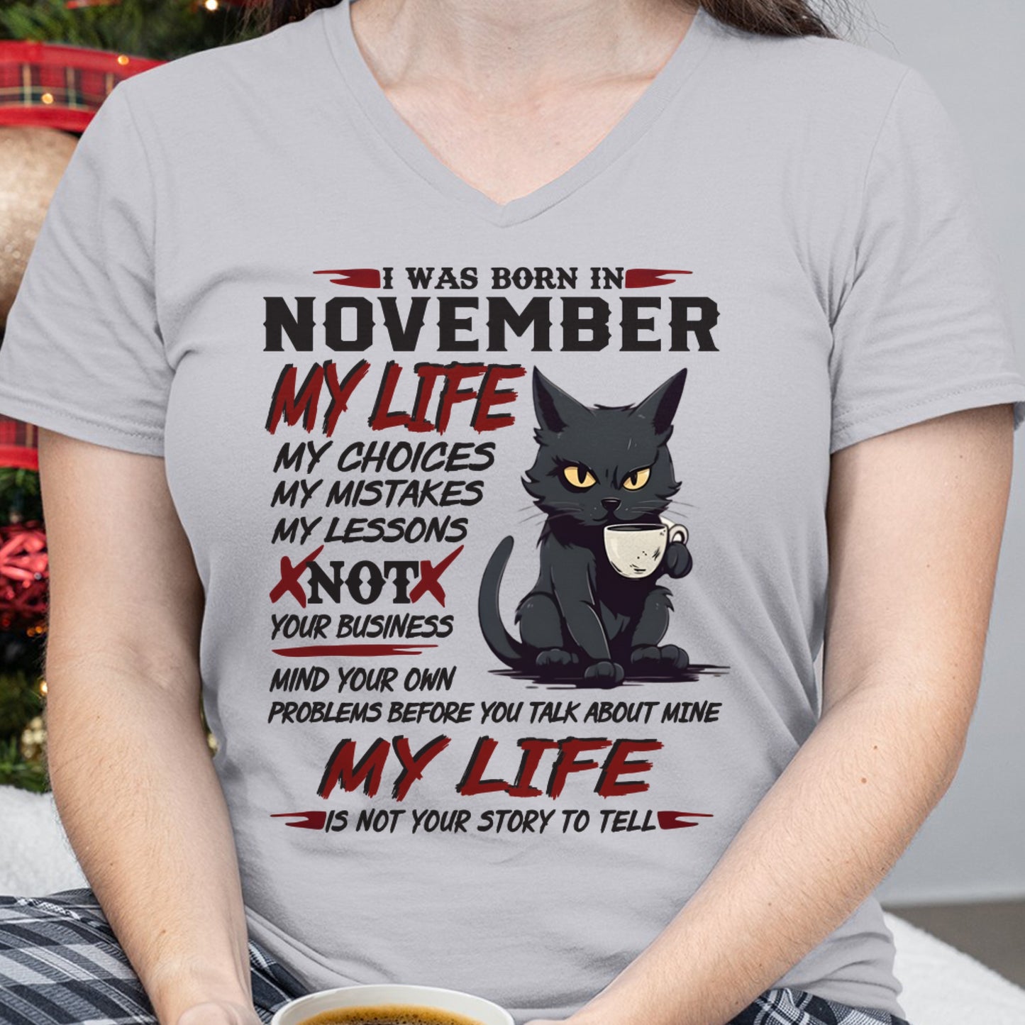 Born in November – My Life My Choices Quote Cat Design - FMA ccdi11 (SKU09-92-11)